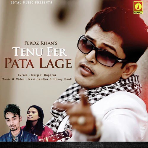 download Feroz Khan  Tenu Fer Pata Lage mp3 Single Tracks song 