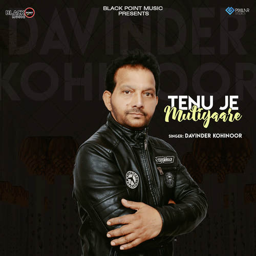 download Davinder Kohinoor  Tenu Je Mutiyaare mp3 Single Tracks song 