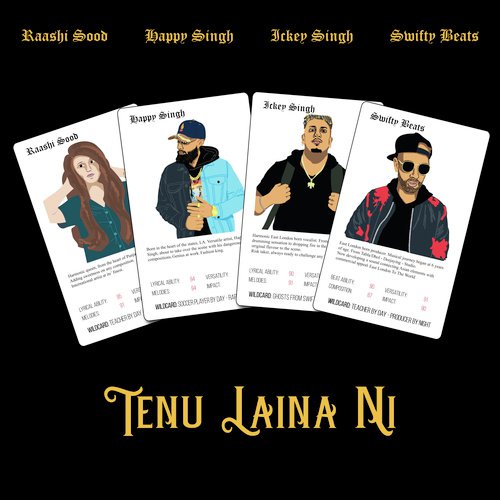 download Ickey Singh, Raashi Sood, Happy Singh, Swifty Beats  Tenu Laina Ni mp3 Single Tracks song 