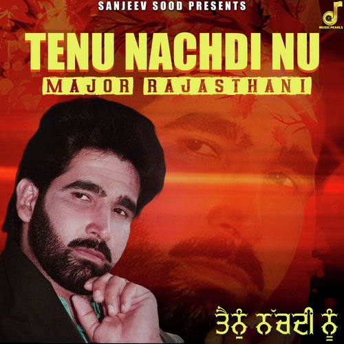 download Major Rajasthani  Tenu Nachdi Nu mp3 Single Tracks song 