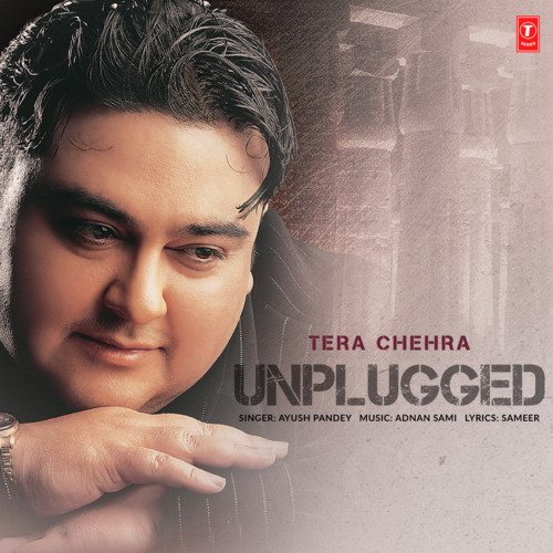 download Ayush Pandey, Adnan Sami  Tera Chehra Unplugged mp3 Single Tracks song 