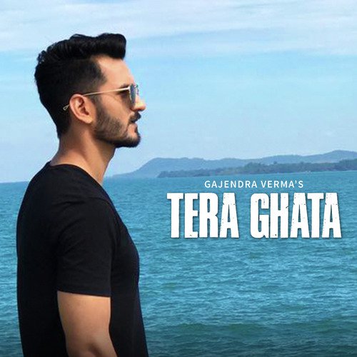 download Gajendra Verma  Tera Ghata mp3 Single Tracks song 