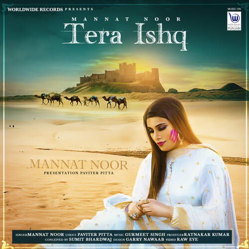 download Mannat Noor  Tera Ishq mp3 Single Tracks song 