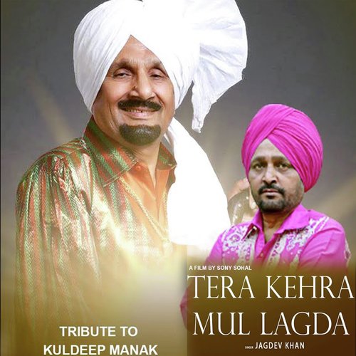 download Jagdev Khan  Tera Kehra Mul Lagda mp3 Single Tracks song 