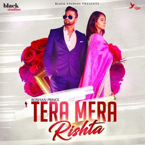 download Roshan Prince  Tera Mera Rishta mp3 Single Tracks song 