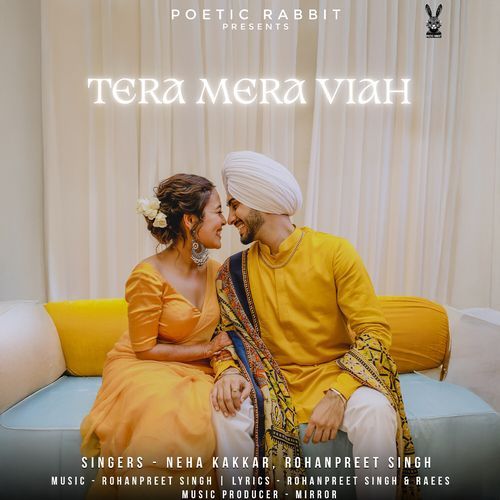 download Neha Kakkar, Rohanpreet Singh, Raees  Tera Mera Viah mp3 Single Tracks song 