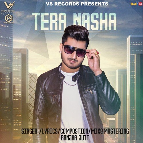 download Ranjha Jutt  Tera Nasha mp3 Single Tracks song 