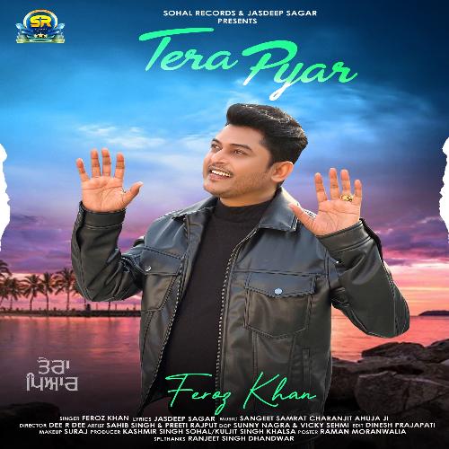 download Feroz Khan  Tera Pyar mp3 Single Tracks song 