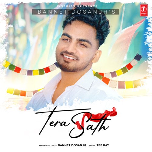 download Bannet Dosanjh, Tee Kay  Tera Sath mp3 Single Tracks song 