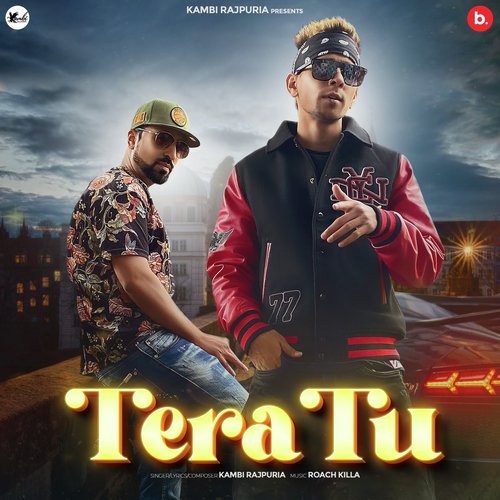 download Kambi Rajpuria  Tera Tu mp3 Single Tracks song 