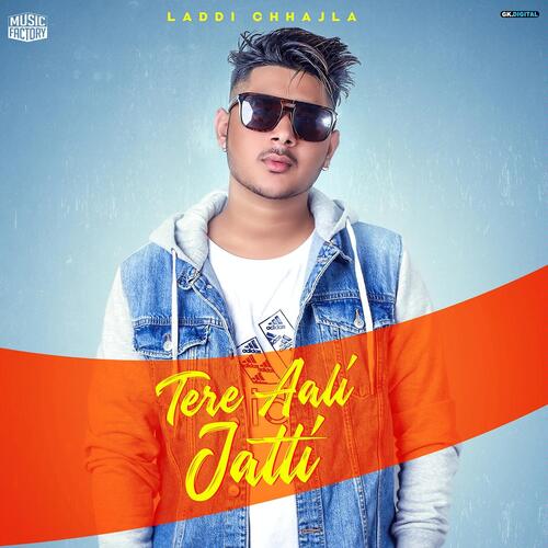 download Laddi Chhajla  Tere Aali Jatti mp3 Single Tracks song 