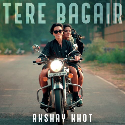 download   Tere Bagair mp3 Single Tracks song 