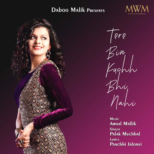 download Palak Muchhal  Tere Bin Kuchh Bhi Nahi mp3 Single Tracks song 