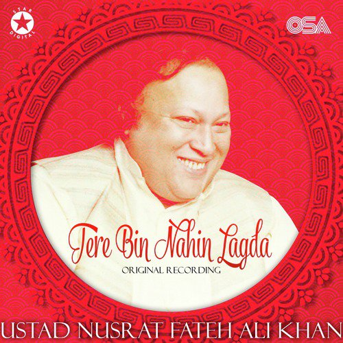 download Nusrat Fateh Ali Khan  Tere Bin Nahin Lagda mp3 Single Tracks song 