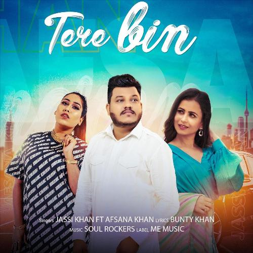 download Jassi Khan, Afsana Khan  Tere Bin mp3 Single Tracks song 