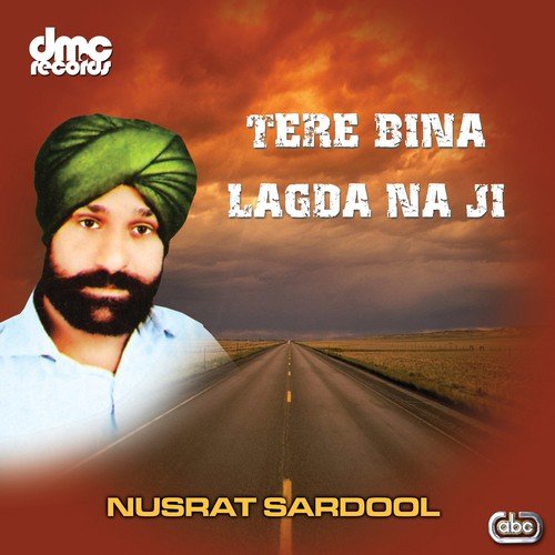 download Nusrat Sardool  Tere Bina Lagda Na Ji mp3 Single Tracks song 