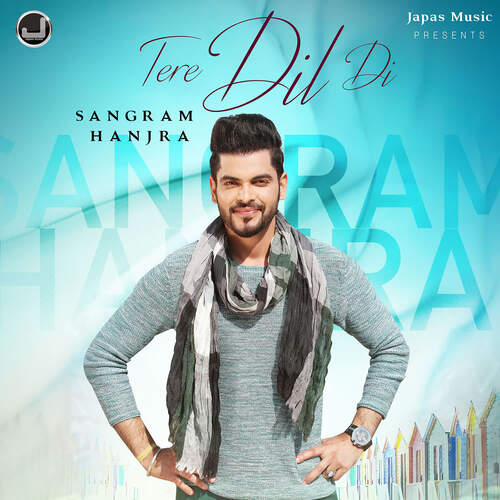 download Sangram Hanjra  Tere Dil Di mp3 Single Tracks song 