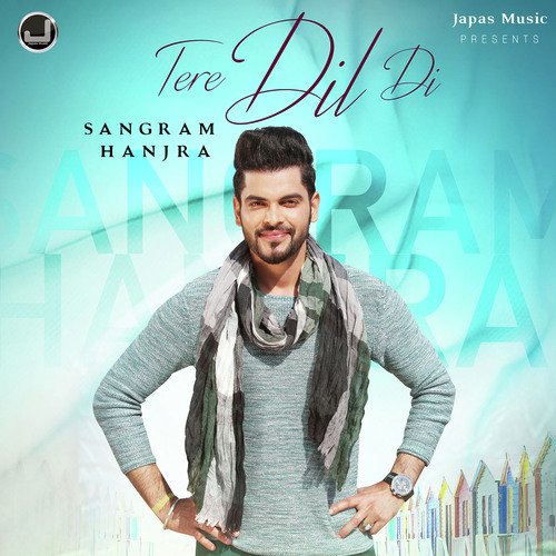 download Sangram Hanjra  Tere Dil Di mp3 Single Tracks song 