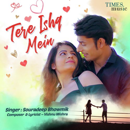 download Souradeep Bhowmik  Tere Ishq Mein mp3 Single Tracks song 