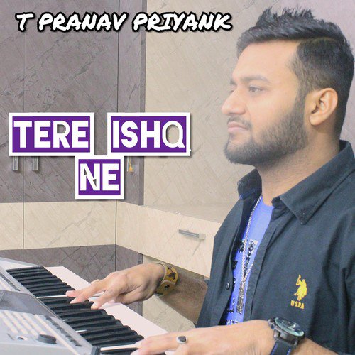 download T Pranav Priyank  Tere Ishq Ne mp3 Single Tracks song 