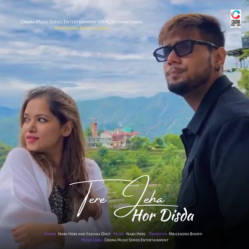 download Nabii Here, Yashika  Tere Jeha Hor Disda mp3 Single Tracks song 