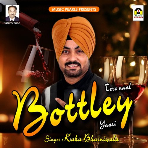 download Kaka Bhainiwala  Tere Naal Bottley Yaari mp3 Single Tracks song 