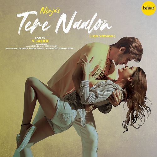 download Ninja  Tere Naalon mp3 Single Tracks song 