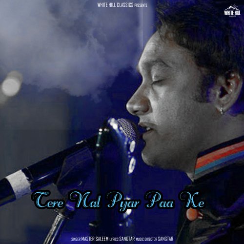 download Master Saleem  Tere Nal Pyar Paa Ke mp3 Single Tracks song 