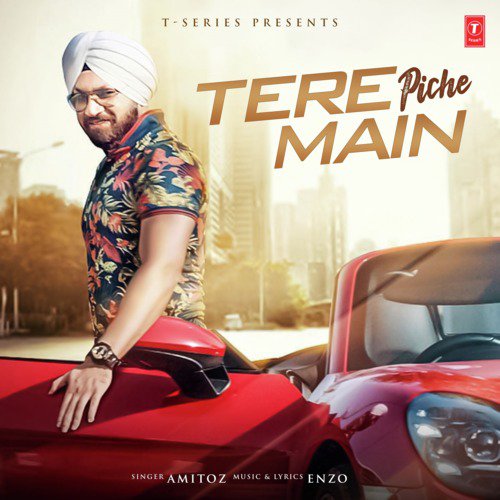 download Amitoz, Enzo  Tere Piche Main mp3 Single Tracks song 