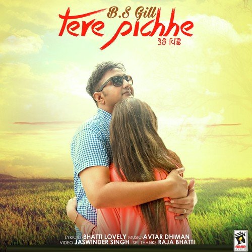 download B.S. Gill  Tere Pichhe mp3 Single Tracks song 