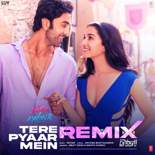 download Arijit Singh, Nikhita Gandhi, Pritam  Tere Pyaar Mein Remix mp3 Single Tracks song 