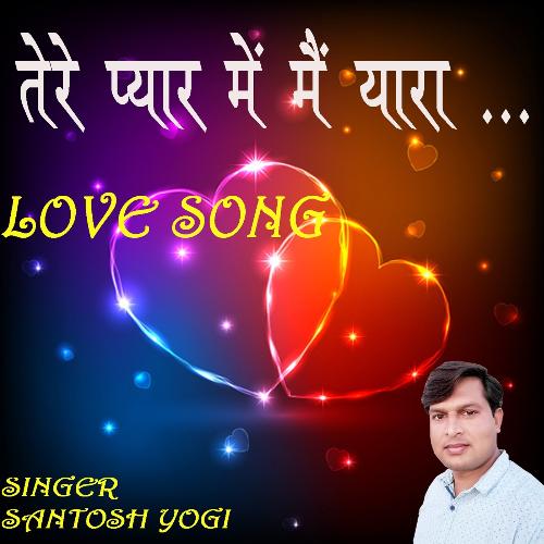 download Santosh Yogi  Tere Pyar Me Main Yara mp3 Single Tracks song 