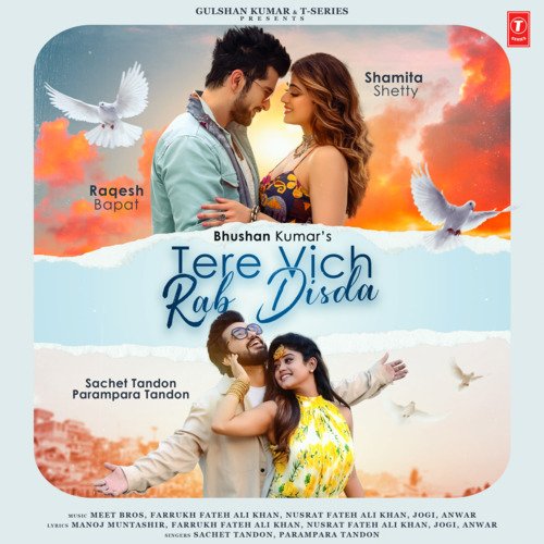 download Sachet Tandon, Parampara Tandon, Meet Bros, Farrukh Fateh Ali Khan, Nusrat Fateh Ali Khan, Jogi, Anwar  Tere Vich Rab Disda mp3 Single Tracks song 