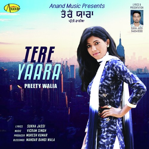 download Preeti Walia  Tere Yaara mp3 Single Tracks song 