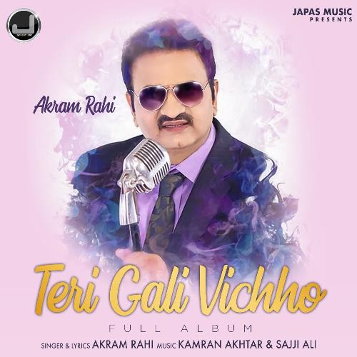 download Akram Rahi  Teri Gali Vichho mp3 Single Tracks song 