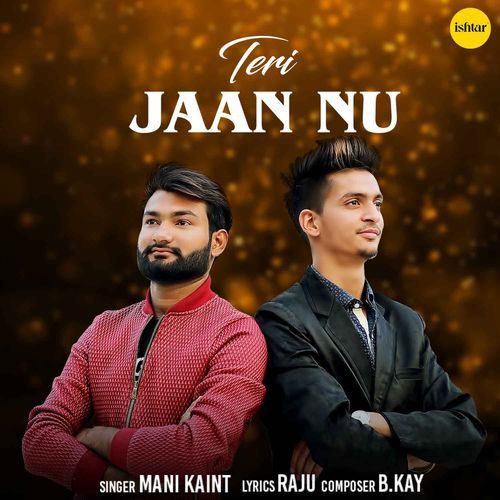 download Mani Kaint  Teri Jaan Nu mp3 Single Tracks song 