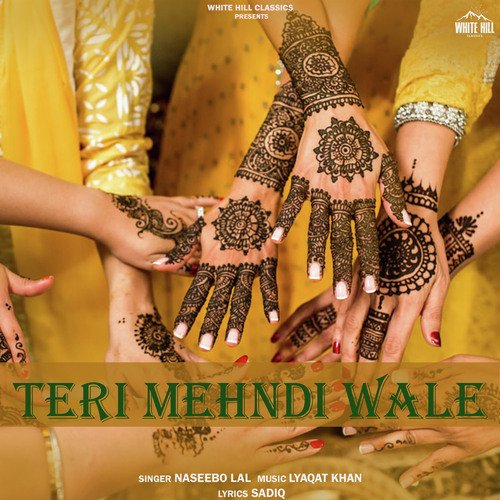 download Naseebo Lal  Teri Mehndi Wale mp3 Single Tracks song 