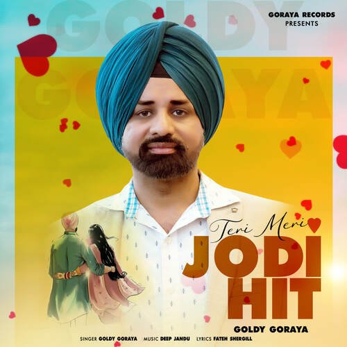 download Goldy Goraya  Teri Meri Jodi Hit mp3 Single Tracks song 