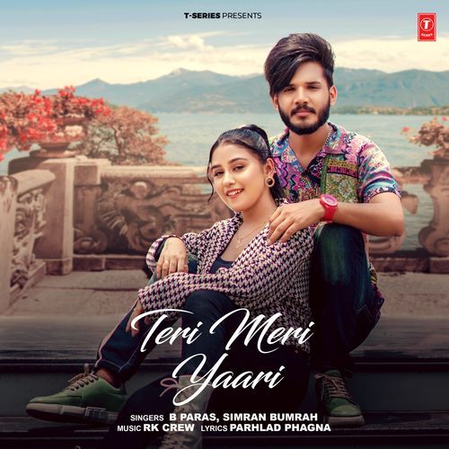 download B Paras, Simran Bumrah, RK Crew  Teri Meri Yaari mp3 Single Tracks song 