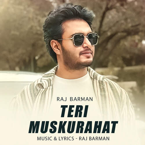 download Raj Barman  Teri Muskurahat mp3 Single Tracks song 