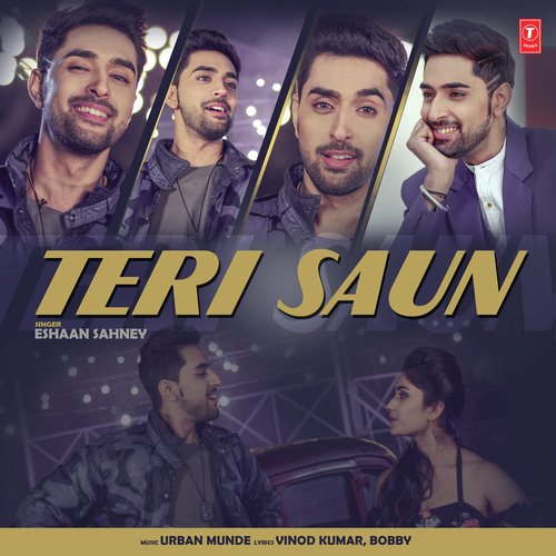 download Eshaan Sahney  Teri Saun mp3 Single Tracks song 