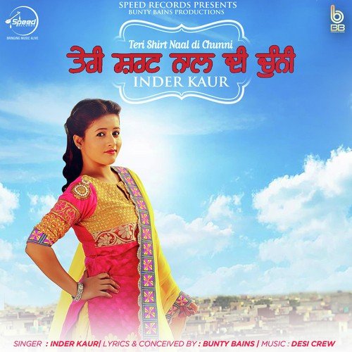 download Inder Kaur  Teri Shirt Naal Di Chunni mp3 Single Tracks song 