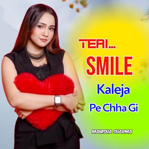 download Manisha Sharma  Teri Smile Kaleja Pe Chha Gi mp3 Single Tracks song 