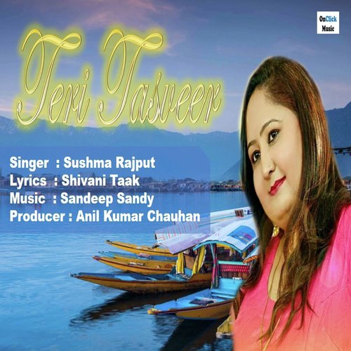 download Sushma Rajput  Teri Tasveer mp3 Single Tracks song 