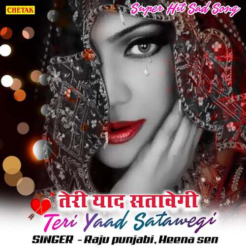 download Hina Sen, Raju Punjabi  Teri Yaad Satawegi mp3 Single Tracks song 