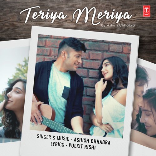 download Ashish Chhabra  Teriya Meriya mp3 Single Tracks song 