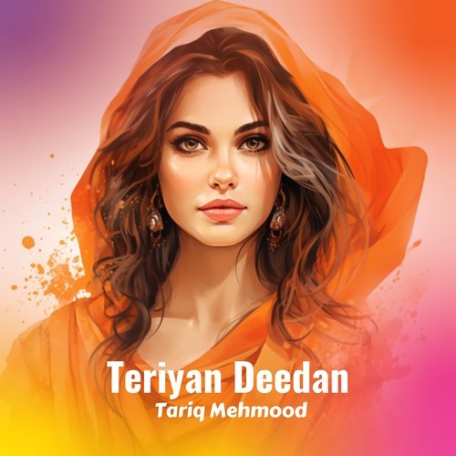 download Tariq Mehmood  Teriyan Deedan mp3 Single Tracks song 