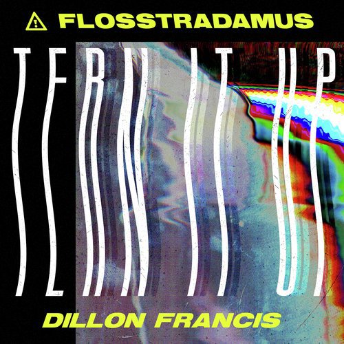 download Flosstradamus, Dillon Francis, Flosstradamus & Dillon Francis  Tern It Up mp3 Single Tracks song 