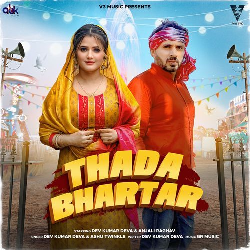 download Dev Kumar Deva, Ashu Twinkle, Gaurav Panchal (GR Music)  Thada Bhartar mp3 Single Tracks song 