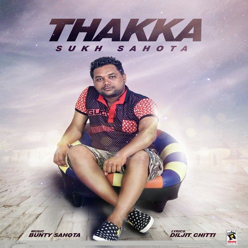 download Sukh Sahota  Thakka mp3 Single Tracks song 